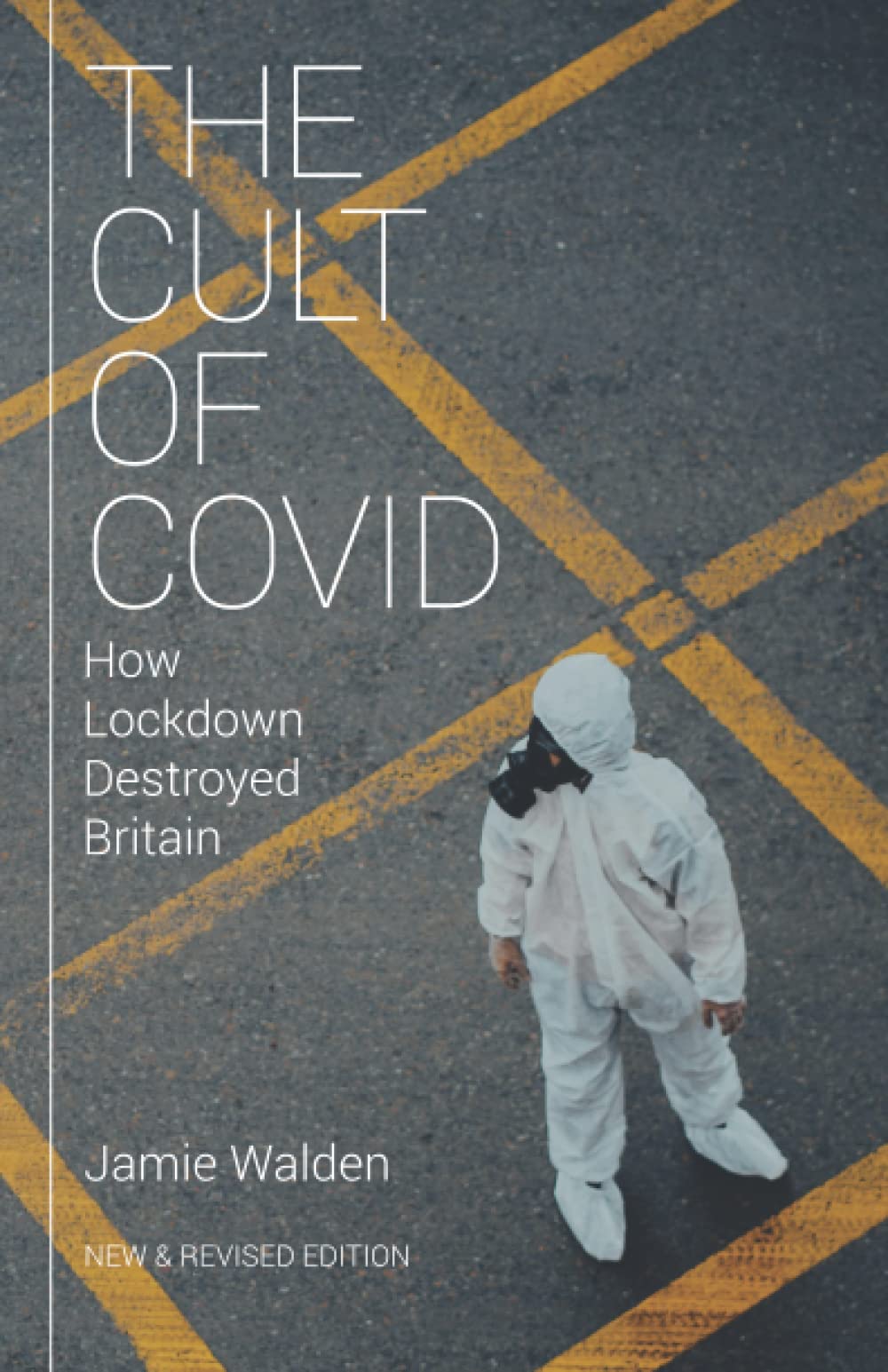The Cult of Covid: How Lockdown Destroyed Britain