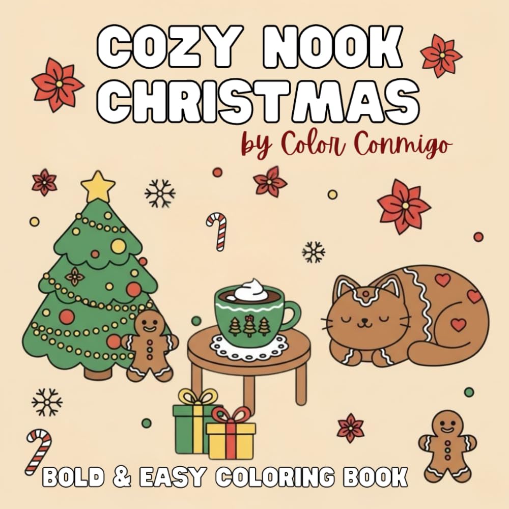 Cozy Nook Christmas: A Bold & Easy Coloring Book: Christmas Coloring Book with Cozy Scenes and Cute Characters (Color Conmigo Holiday Series)
