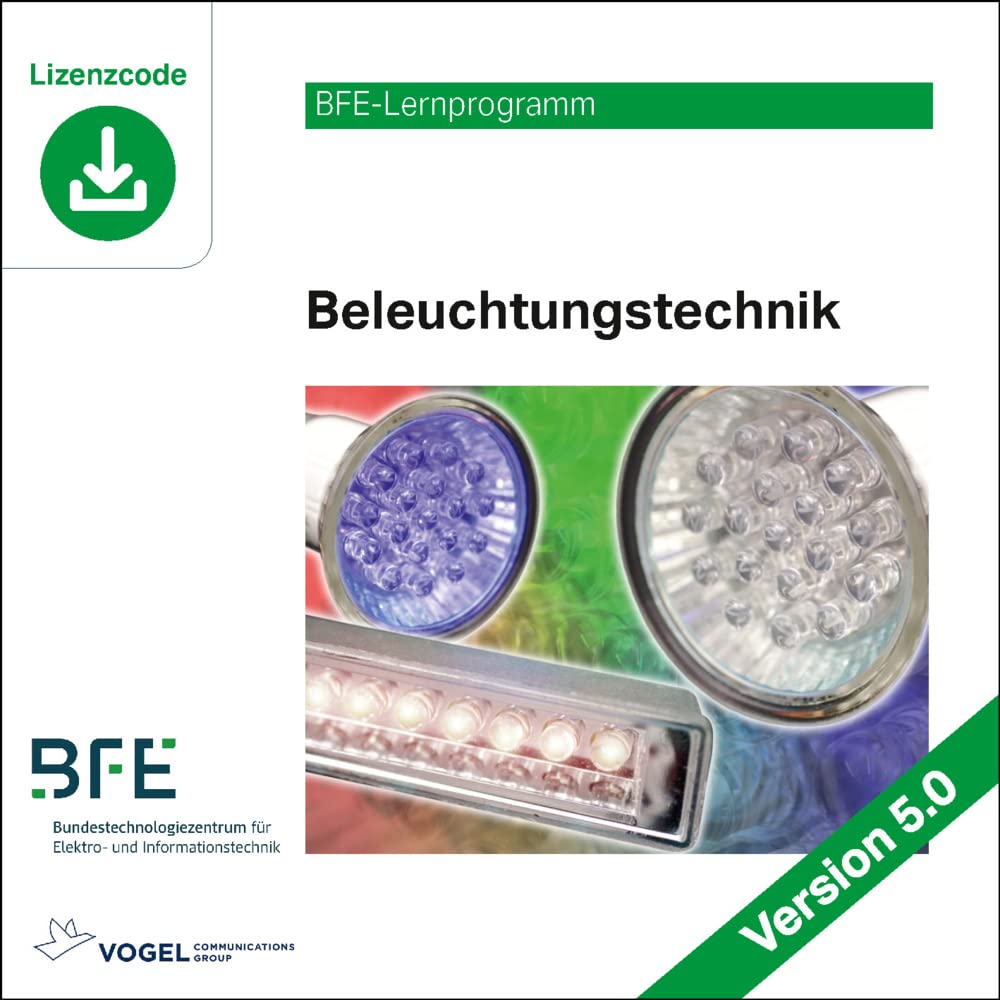 Beleuchtungstechnik: Version 5.0 (BFE-Lernprogramm)