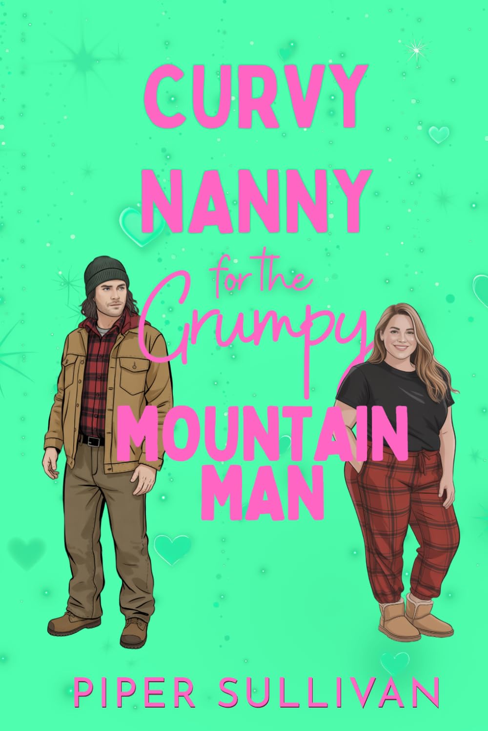 Curvy Nanny for the Grumpy Mountain Man: A Forced Proximity Grumpy/Sunshine Single Dad Romance (Curvy Nannies for Single Dads)