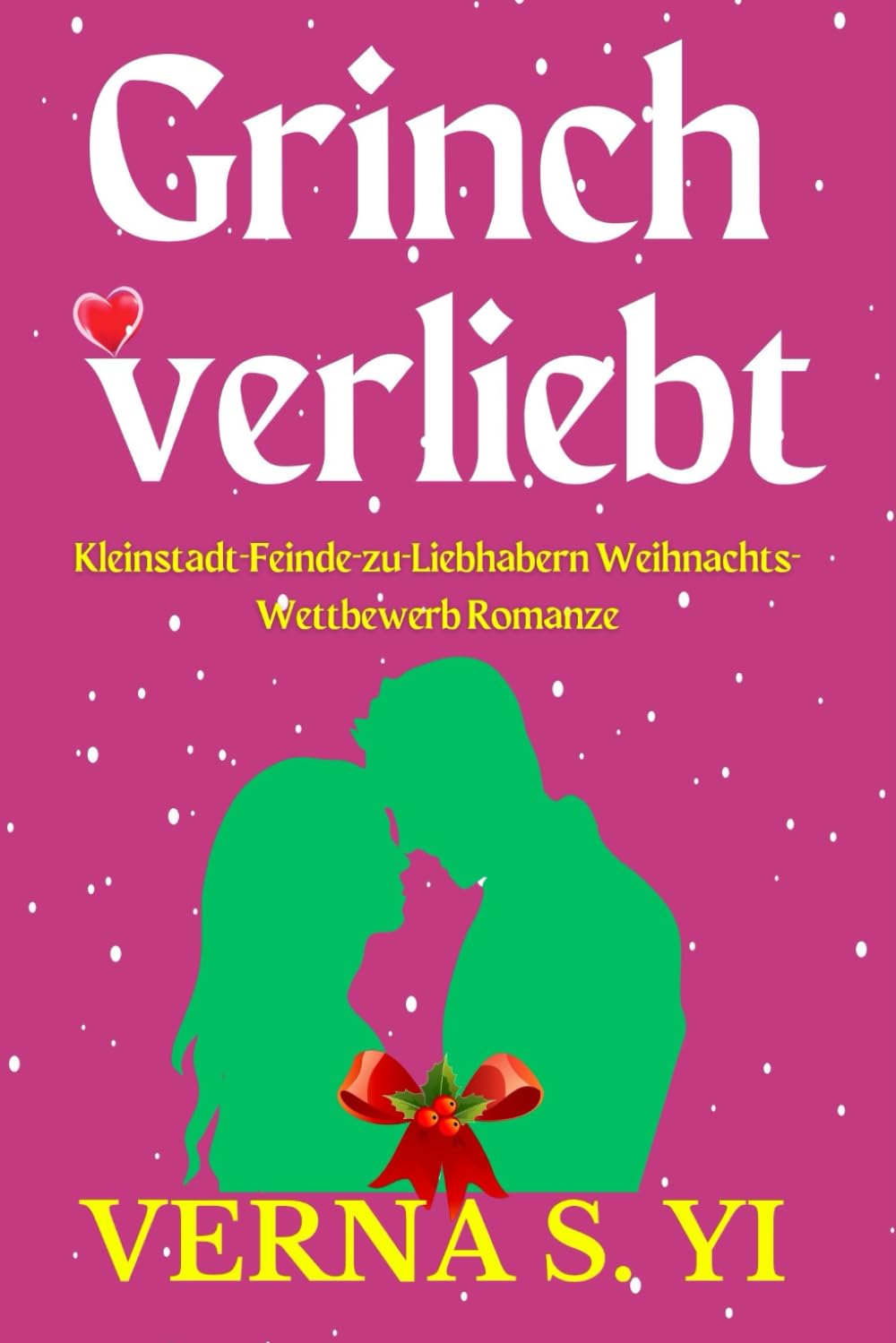 Grinch verliebt: Kleinstadt-Feinde-zu-Liebhabern Weihnachts-Wettbewerb Romanze