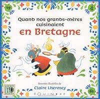 Quand nos grands-mères cuisinaient en Bretagne 2841351963 Book Cover