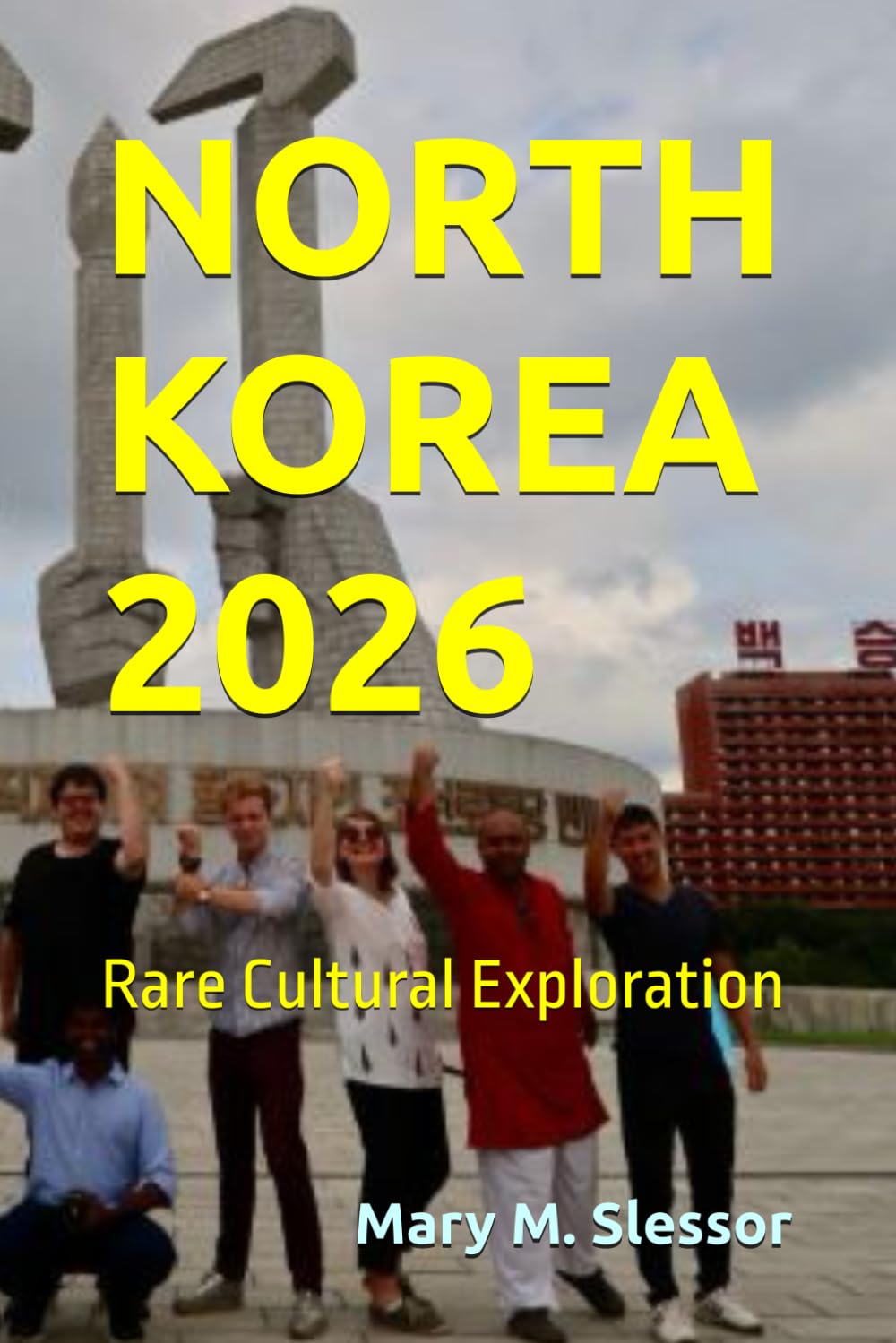 NORTH KOREA 2026: Rare Cultural Exploration
