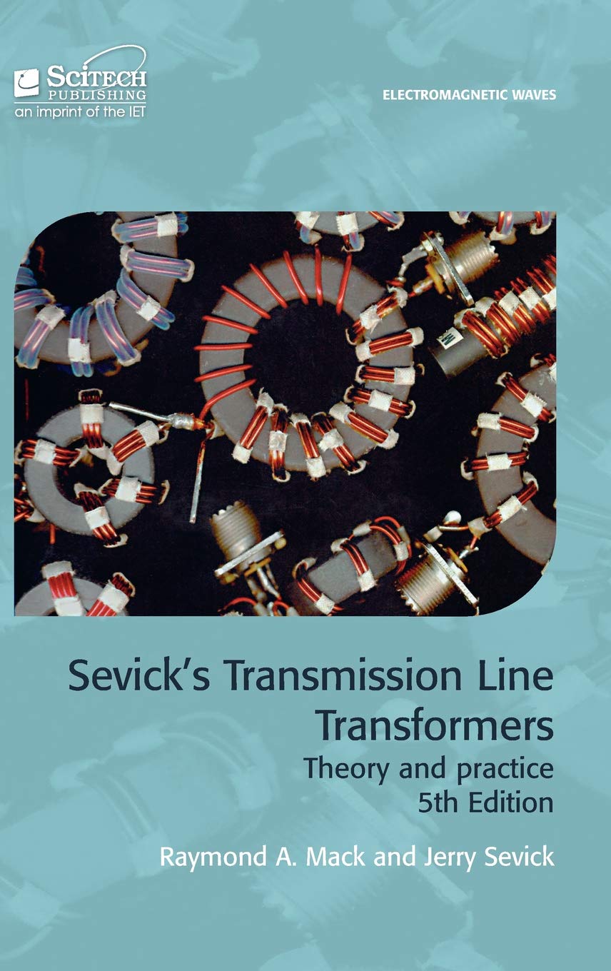 SciTech Publishing Sevick's Transmission Line Transformers: Theory and Practice Book