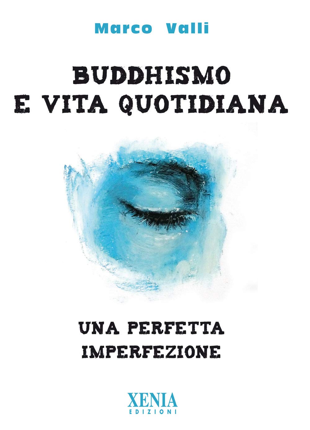 Buddhismo E Vita Quotidiana. Una Perfetta Imperfezione - 4