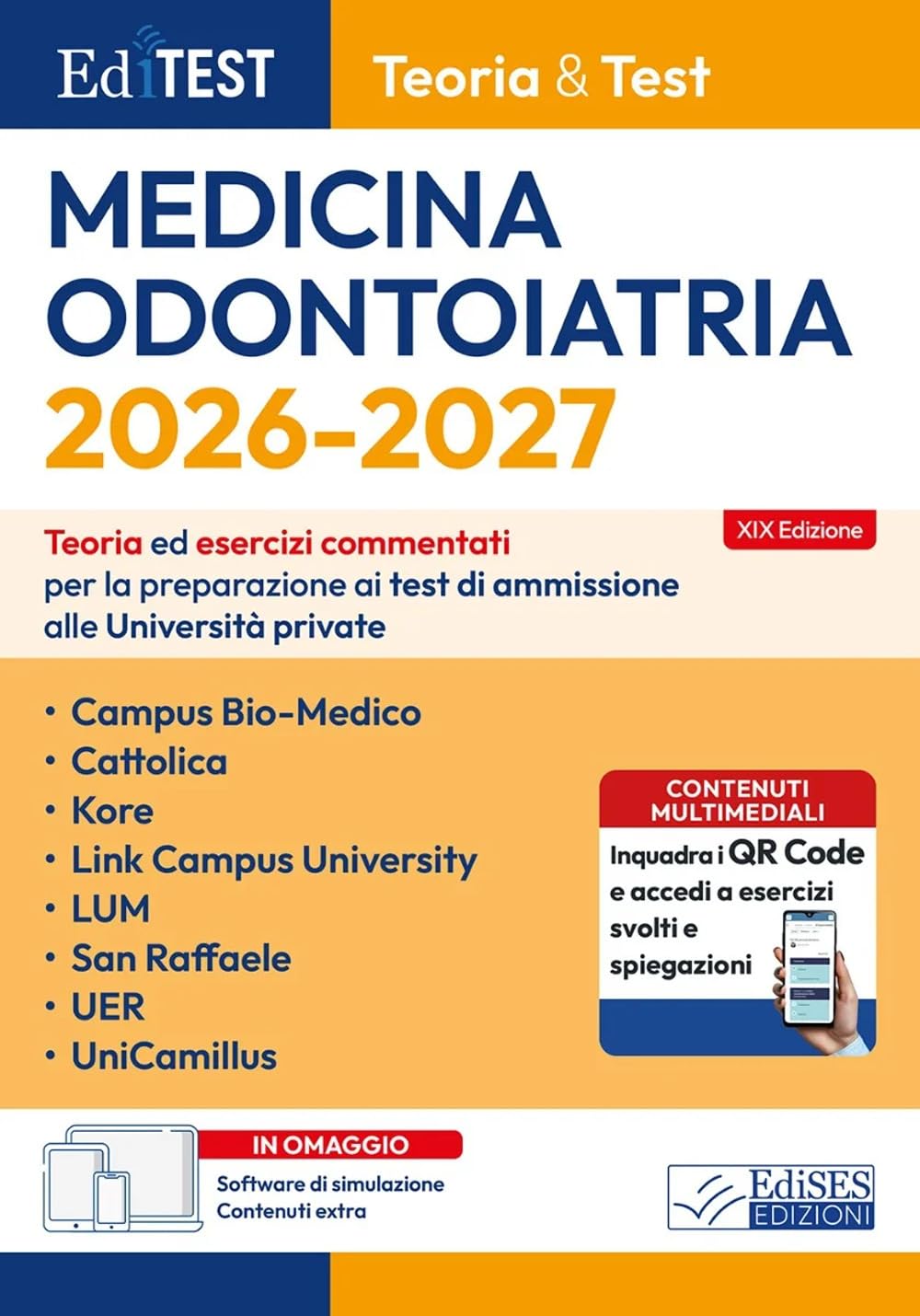EdiTEST. Teoria & Test. Medicina e Odontoiatria. Teoria ed esercizi commentati per i test di ammissione alle università private: San Raffaele, Cattolica, Campus Bio-​Medico, UniCamillus, Link Campu...