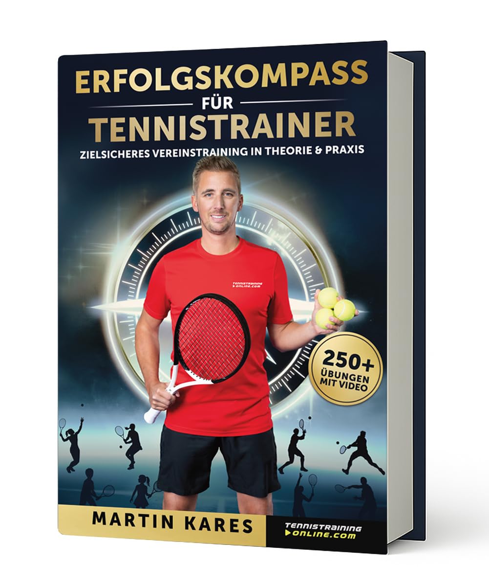 Erfolgskompass für Tennistrainer - Zielsicheres Vereinstraining in Theorie & Praxis - Tennisbuch von Martin Kares