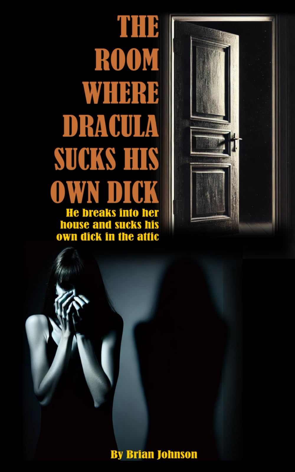 The Room Where Dracula Sucks His Own Dick