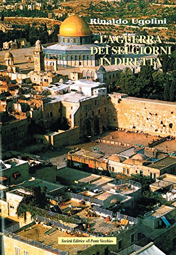La guerra dei sei giorni in dirett
