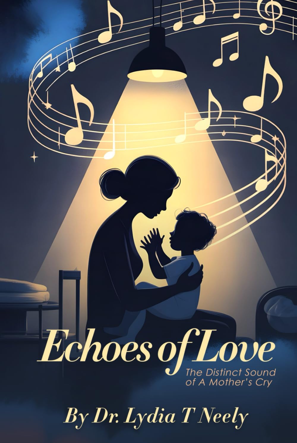 Echoes of Love: The Distinct Sound of A Mother’s Cry      Hardcover – March 6, 2026