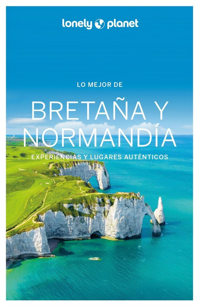 Lo mejor de Bretaña y Normandía 1 (Guías Lo mejor de Región Lonely Planet)