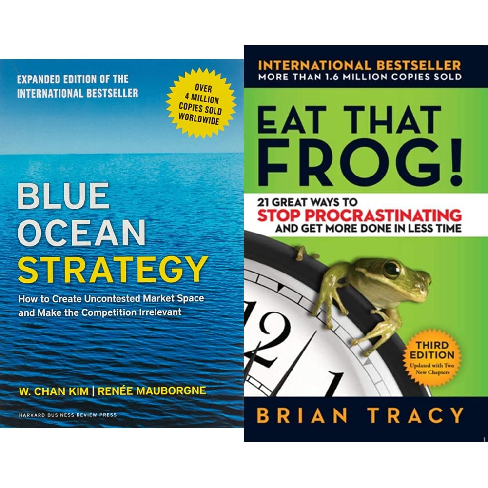 Blue Ocean Strategy + Eat That Frog!