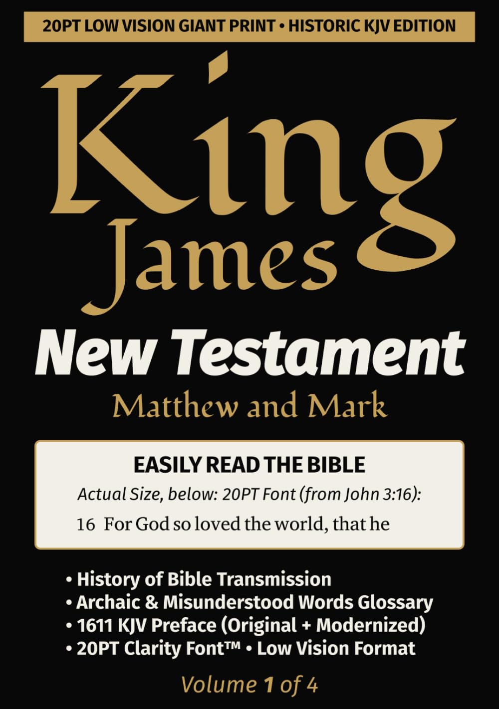 King James New Testament KJV Bible - MATTHEW and MARK (Vol 1 of 4): 20PT Ultra Giant Print • Single-Column • Verse-by-Verse (King James New Testament KJV Bible (Giant Print))