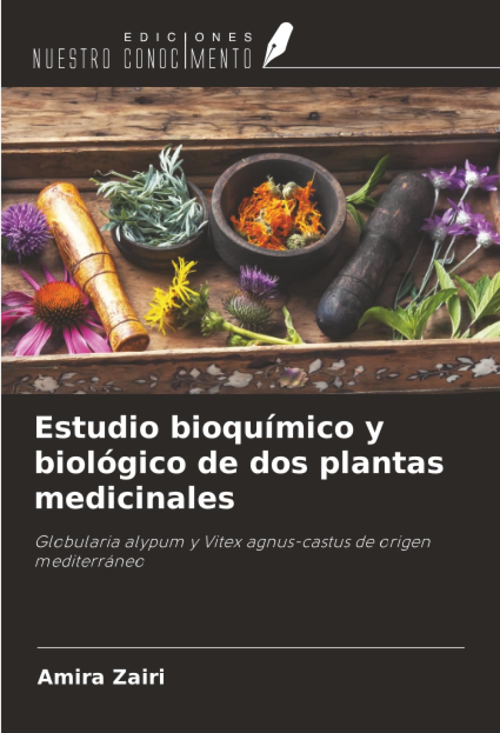 Estudio bioquímico y biológico de dos plantas medicinales: Globularia alypum y Vitex agnus-castus de origen mediterráneo