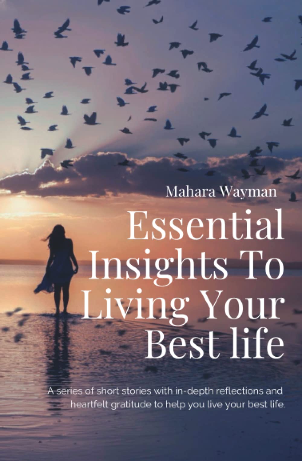 Essential Insights To Living Your Best Life