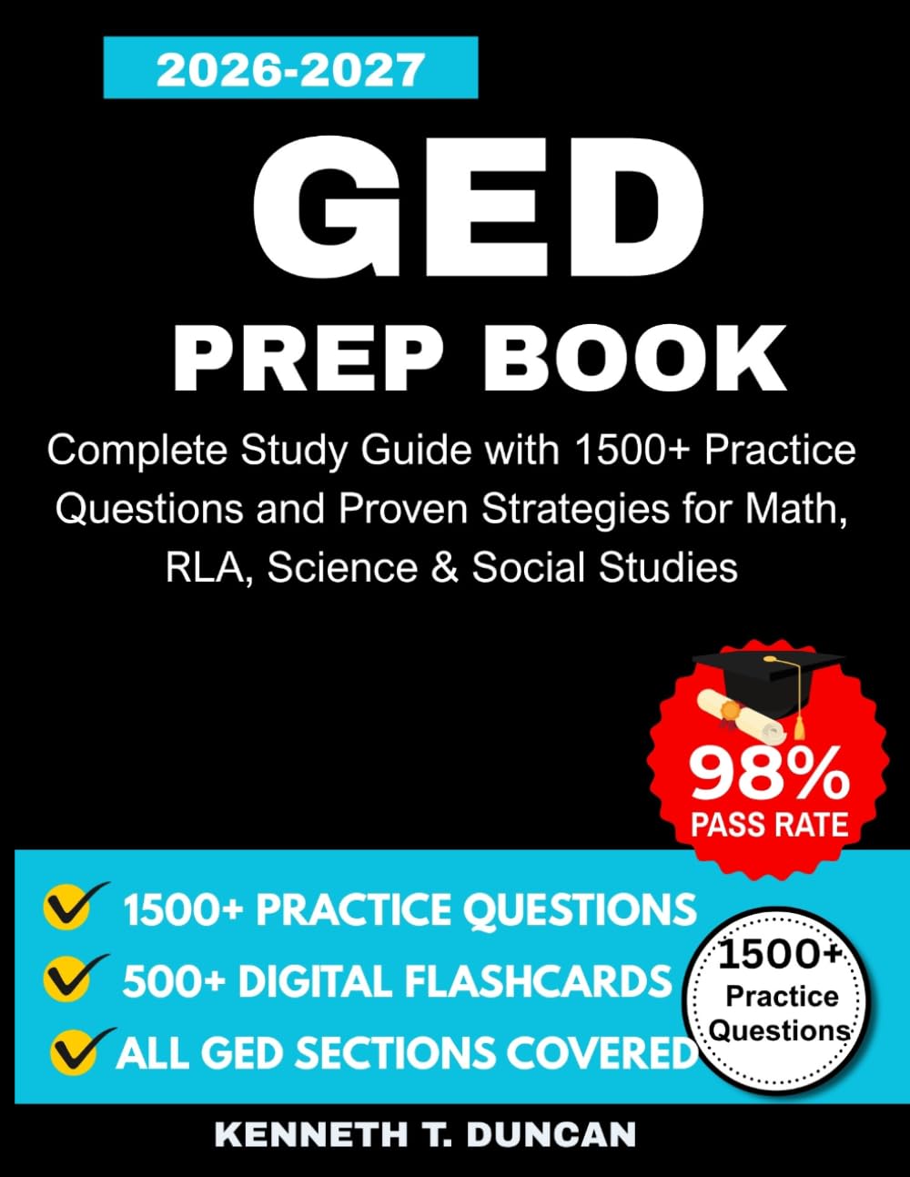 GED PREP BOOK 2026-2027: Complete Study Guide with 1500+ Practice Questions and Proven Strategies for Math, RLA, Science & Social Studies
