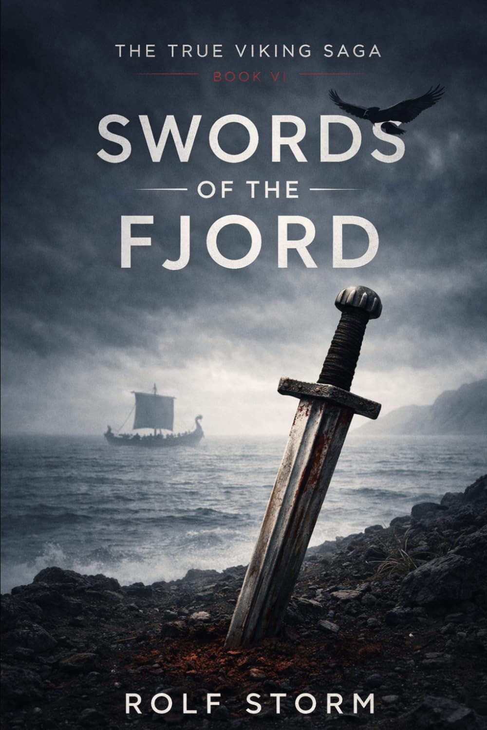 Swords of the Fjord: Book VI of The True Viking Saga (TRUE VIKING SAGA Book)