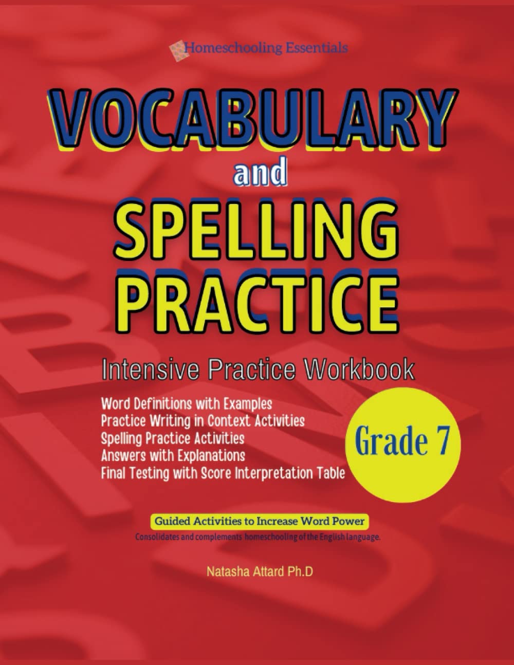 Vocabulary and Spelling Practice Grade 7: Intensive Practice Workbook with Guided Activities to Increase Word Power (Vocabulary Building 7th Grade Series)