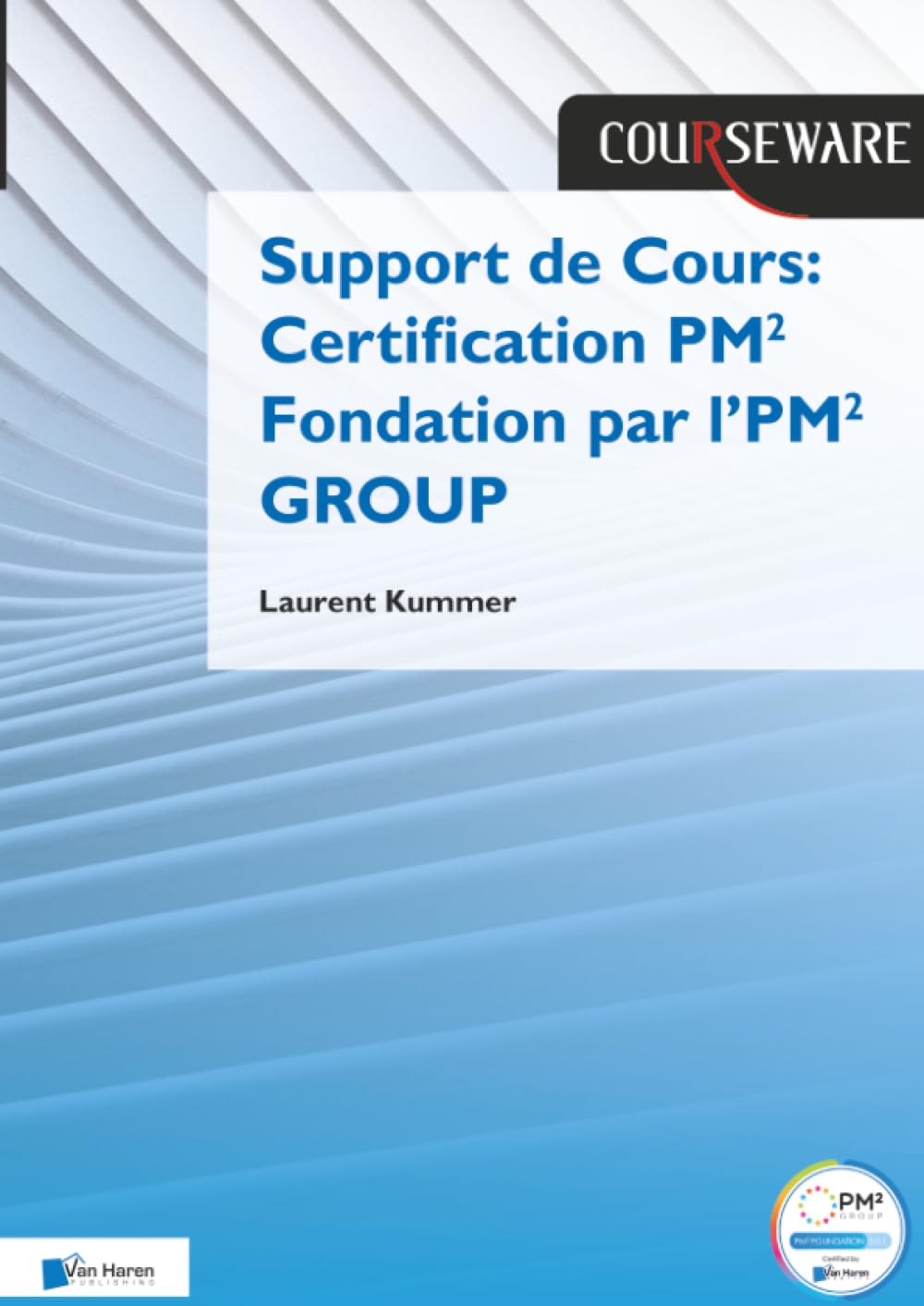 Support de Cours PM2 Fondation PM2 GROUP Manuel Premium