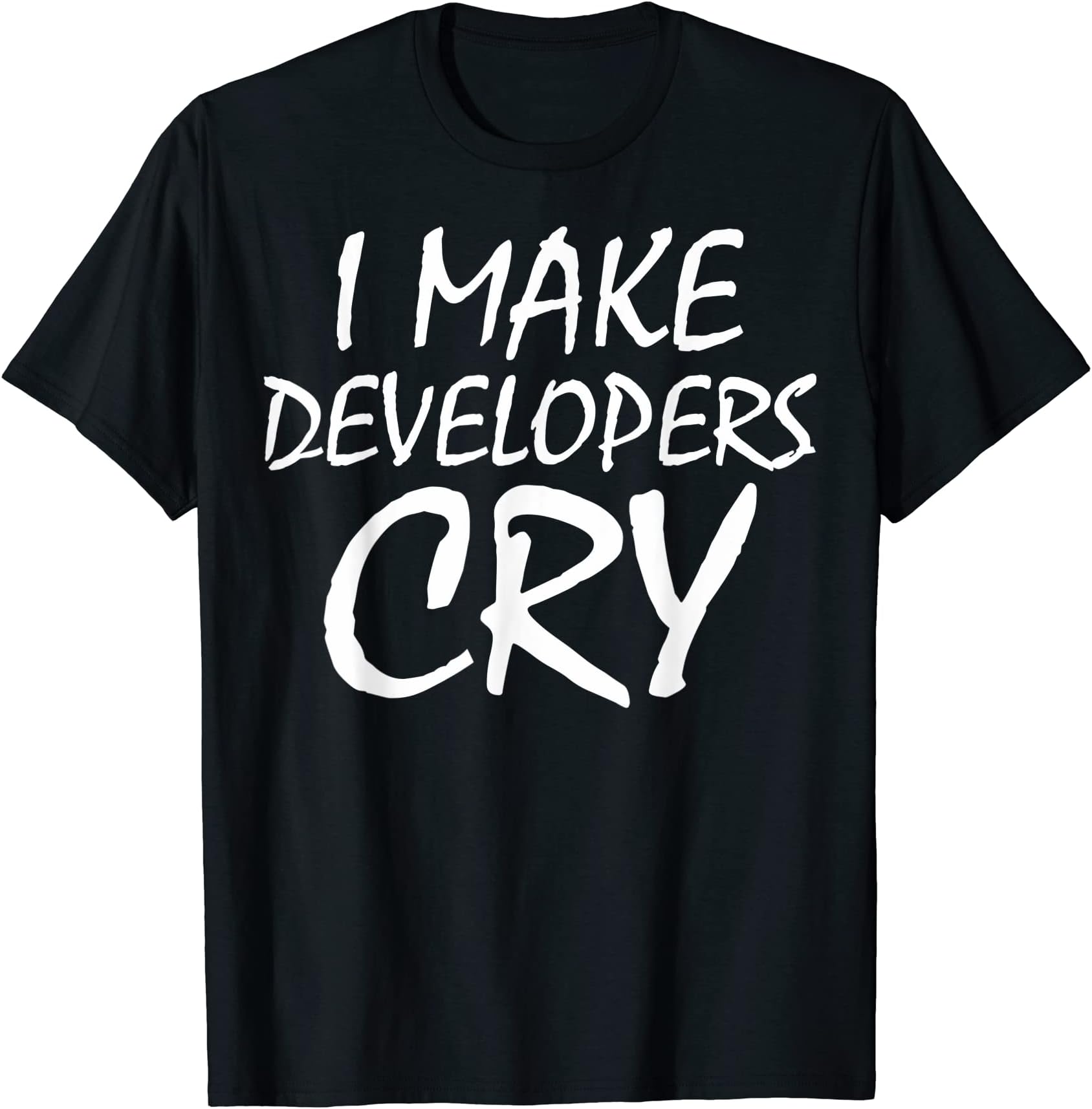 I Make Developers Cry Distressed Engineers Funny T-Shirt