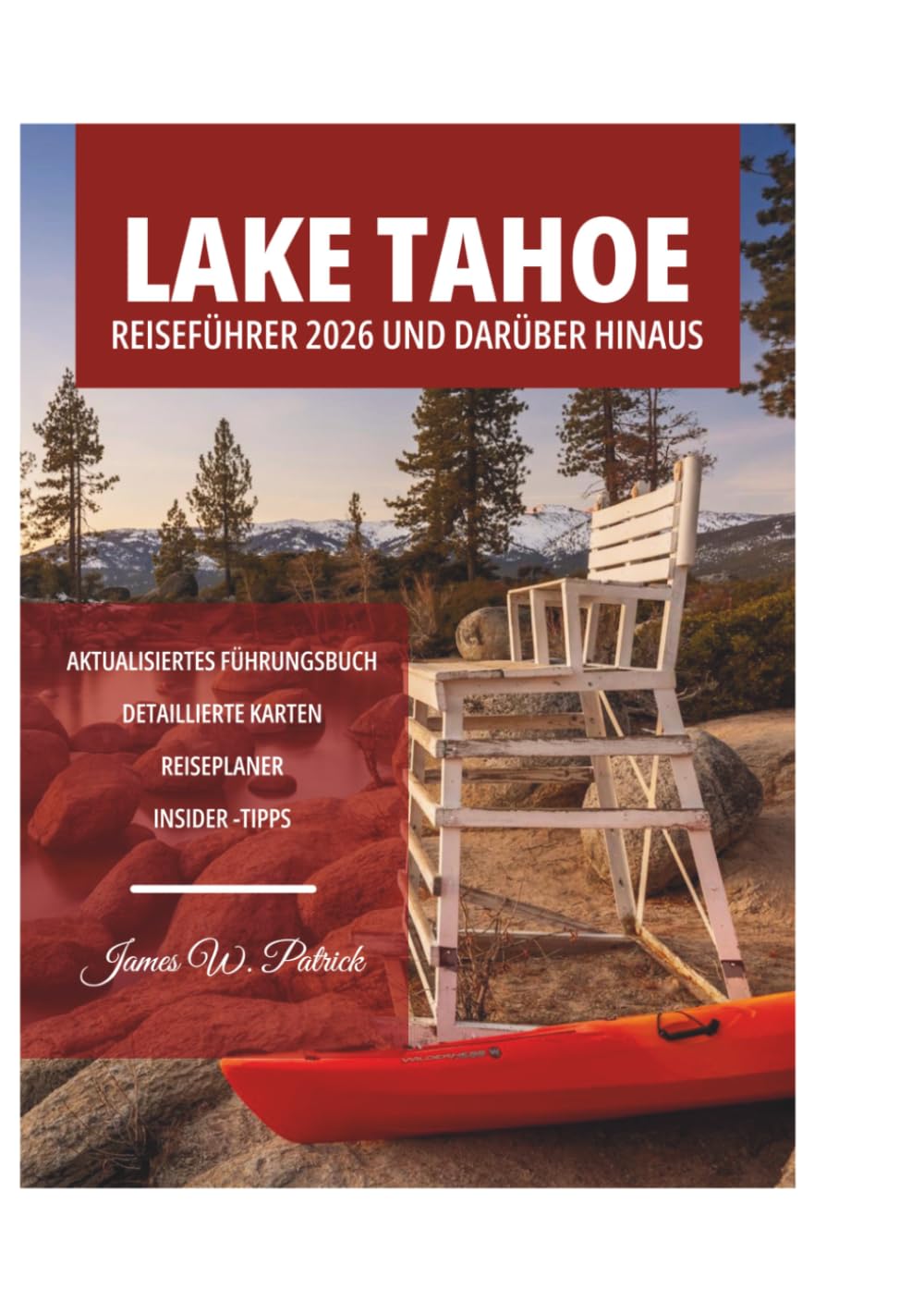 LAKE TAHOE REISEFÜHRER 2026 UND DARÜBER HINAUS