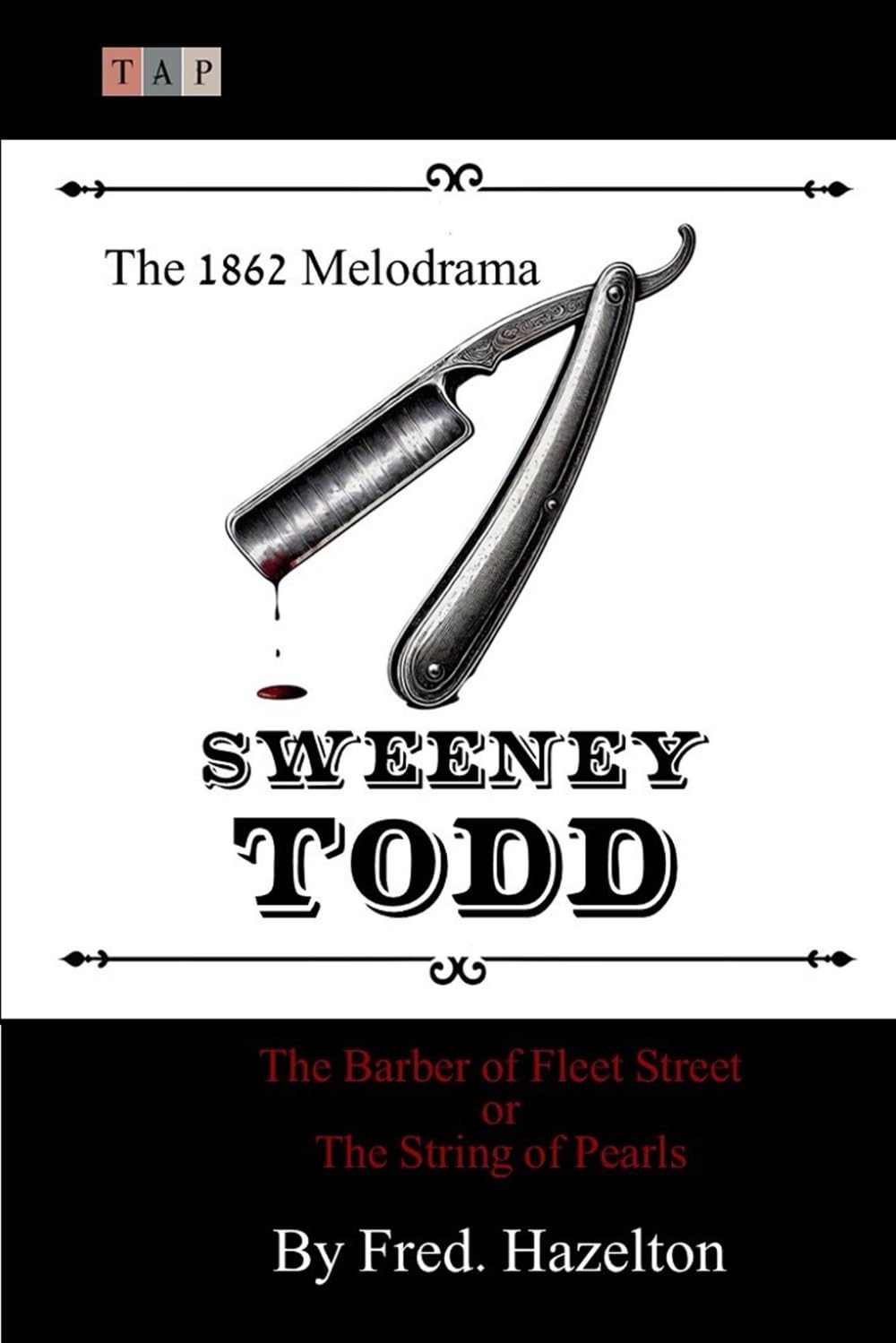 Sweeney Todd: The Barber of Fleet Street or The String of Pearls: The 1862 Melodrama