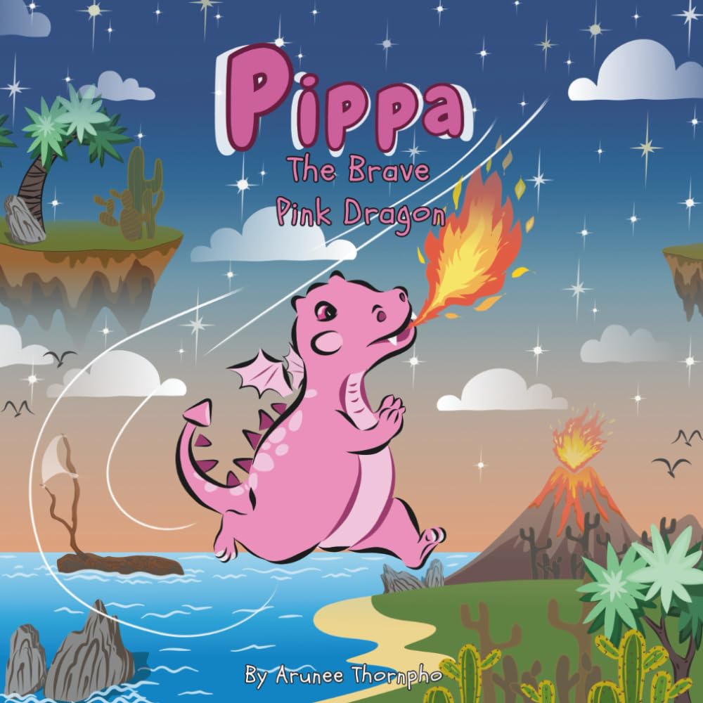Pippa the Brave Pink Dragon: Pippa’s Big Adventure, the Brave Little Dragon with a Pink Heart