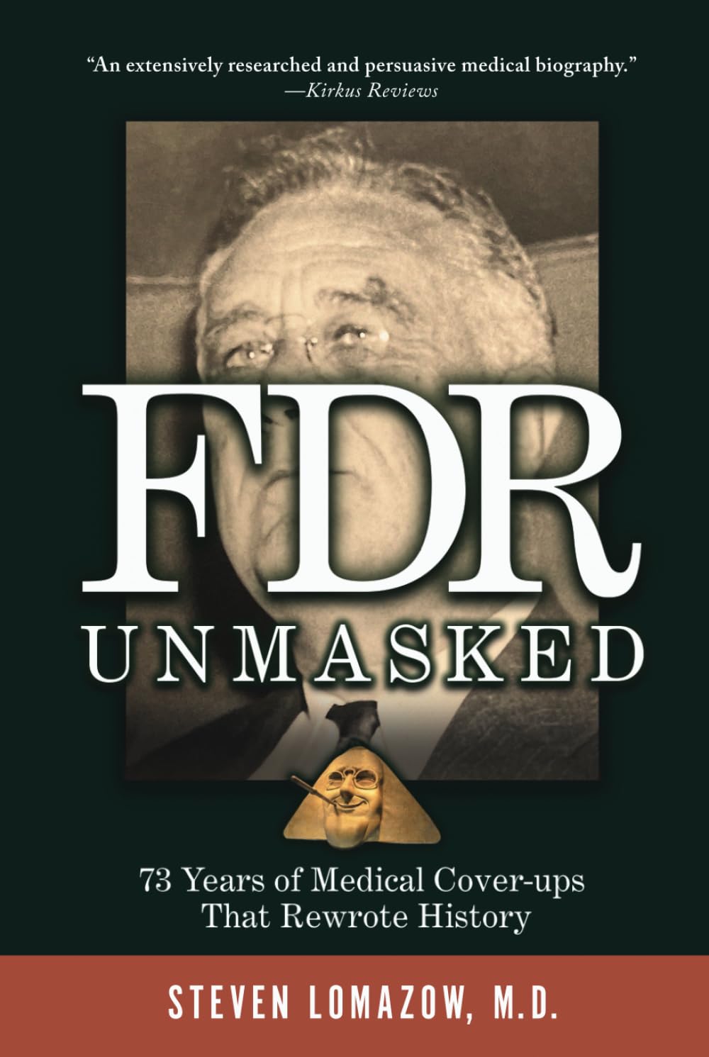 FDR Unmasked 73 Years of Medical Coverups That Rewrote