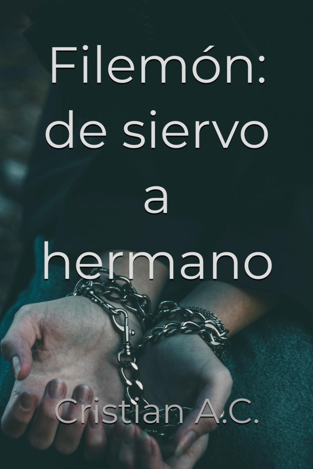 Filemón: de siervo a hermano: 8 (Estudios bíblicos: libro por libro)