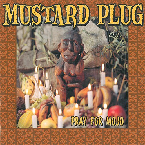 Play Pray For Mojo by Mustard Plug on Amazon Music