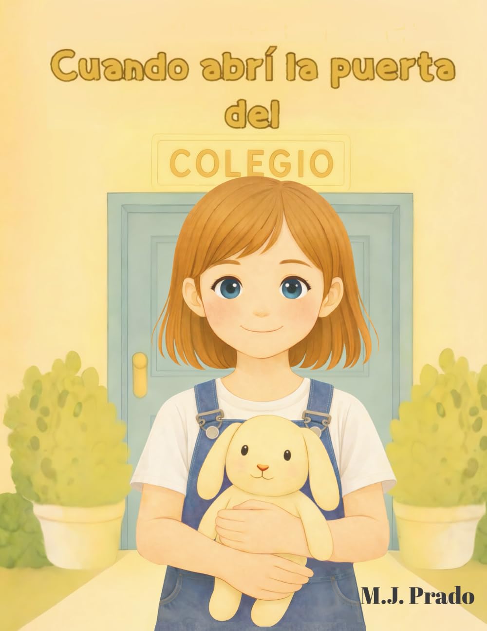 Cuando abrí la puerta del colegio