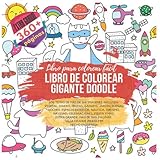  Libro de colorear gigante Doodle. Extra grande 360+ páginas: Vegetal, Dinero, Frutas, Gadgets, Jardín, Buenas noches, Espacio exterior, Náutica, ... Fiesta y más. Libro para colorear fácil