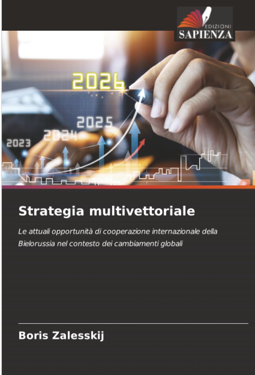 Strategia multivettoriale: Le attuali opportunità di cooperazione internazionale della Bielorussia nel contesto dei cambiamenti globali