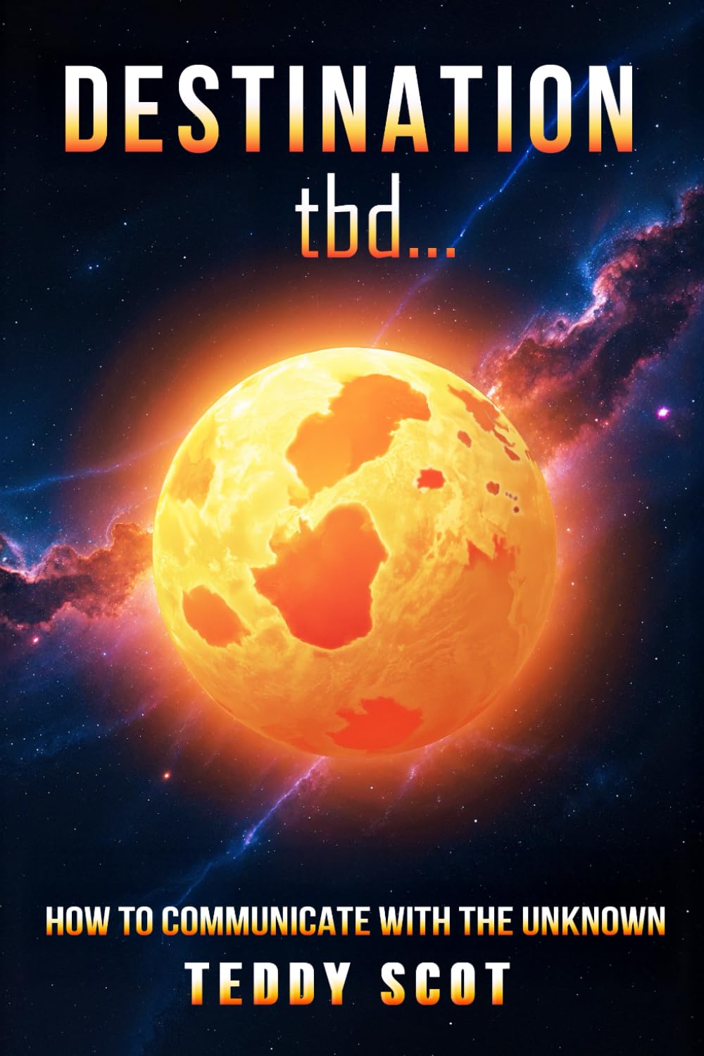 Destination tbd...: How To Communicate With The Unknown