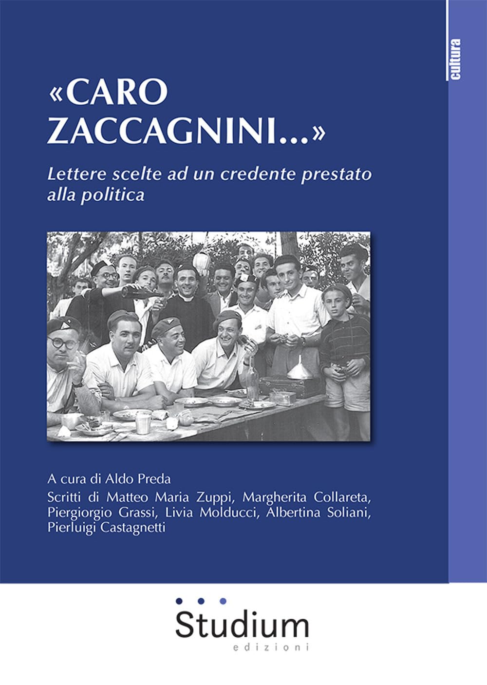«Caro Zaccagnini...». Lettere Scelte Ad Un Credente Prestato Alla Politica - 4