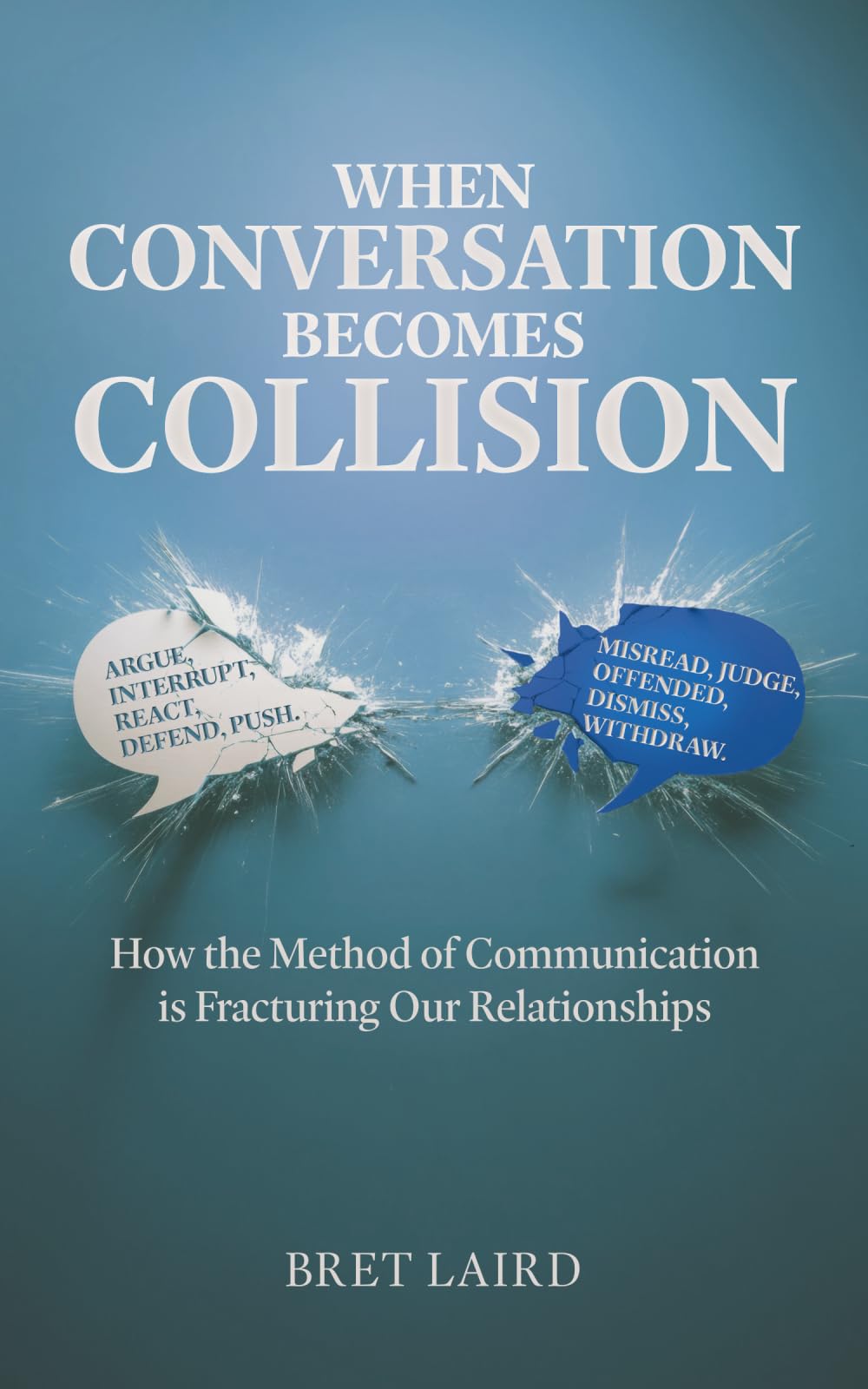 When Conversation Becomes Collision: How the Method of Communication is Fracturing Our Relationships