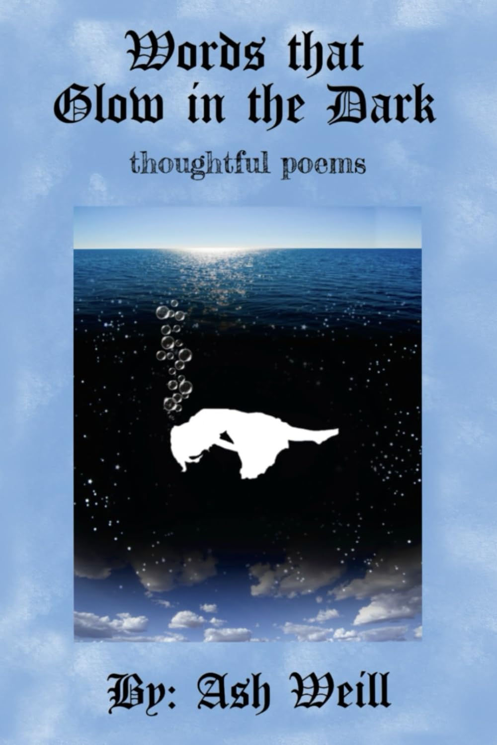 Words that Glow in the Dark: thoughtful poems      Paperback – January 22, 2024