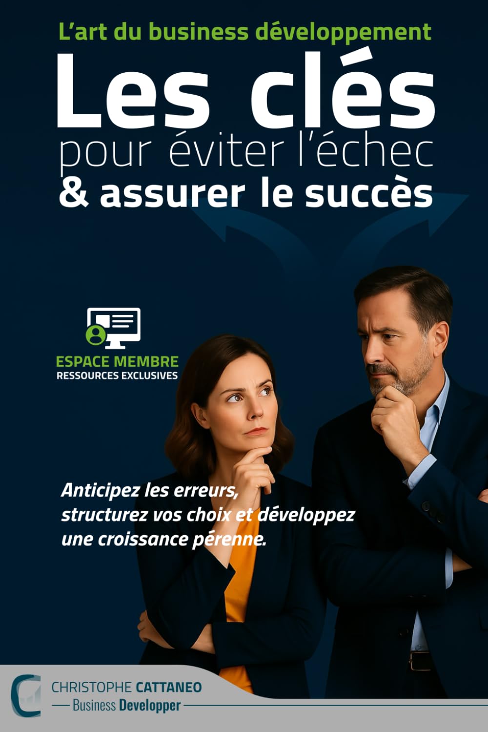 L’art du business développement: Les clés pour éviter l’échec & assurer le succès