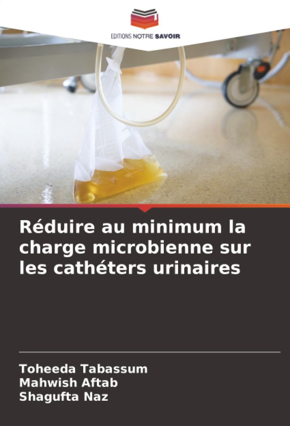 Réduire au minimum la charge microbienne sur les cathéters urinaires