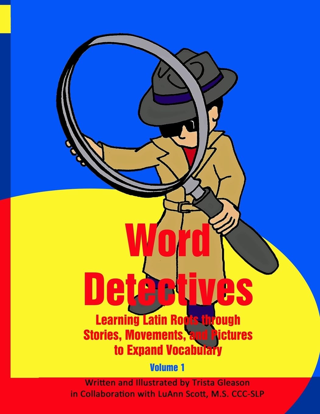 Word Detectives: Learning Latin Roots through Stories, Movements, and Pictures to Expand Vocabulary