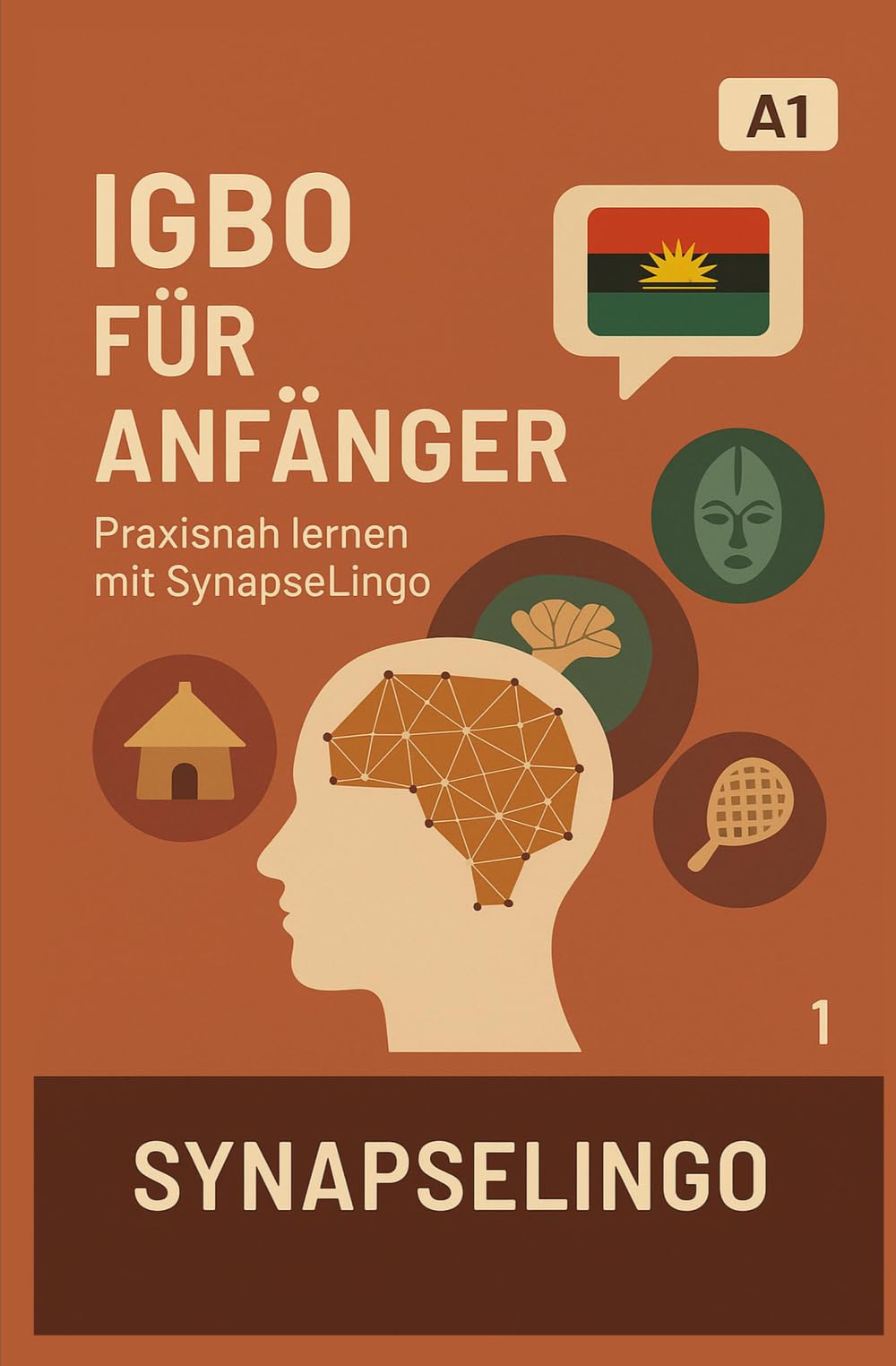 Igbo für Anfänger: Praxisnah lernen mit SynapseLingo (Igbo lernen)