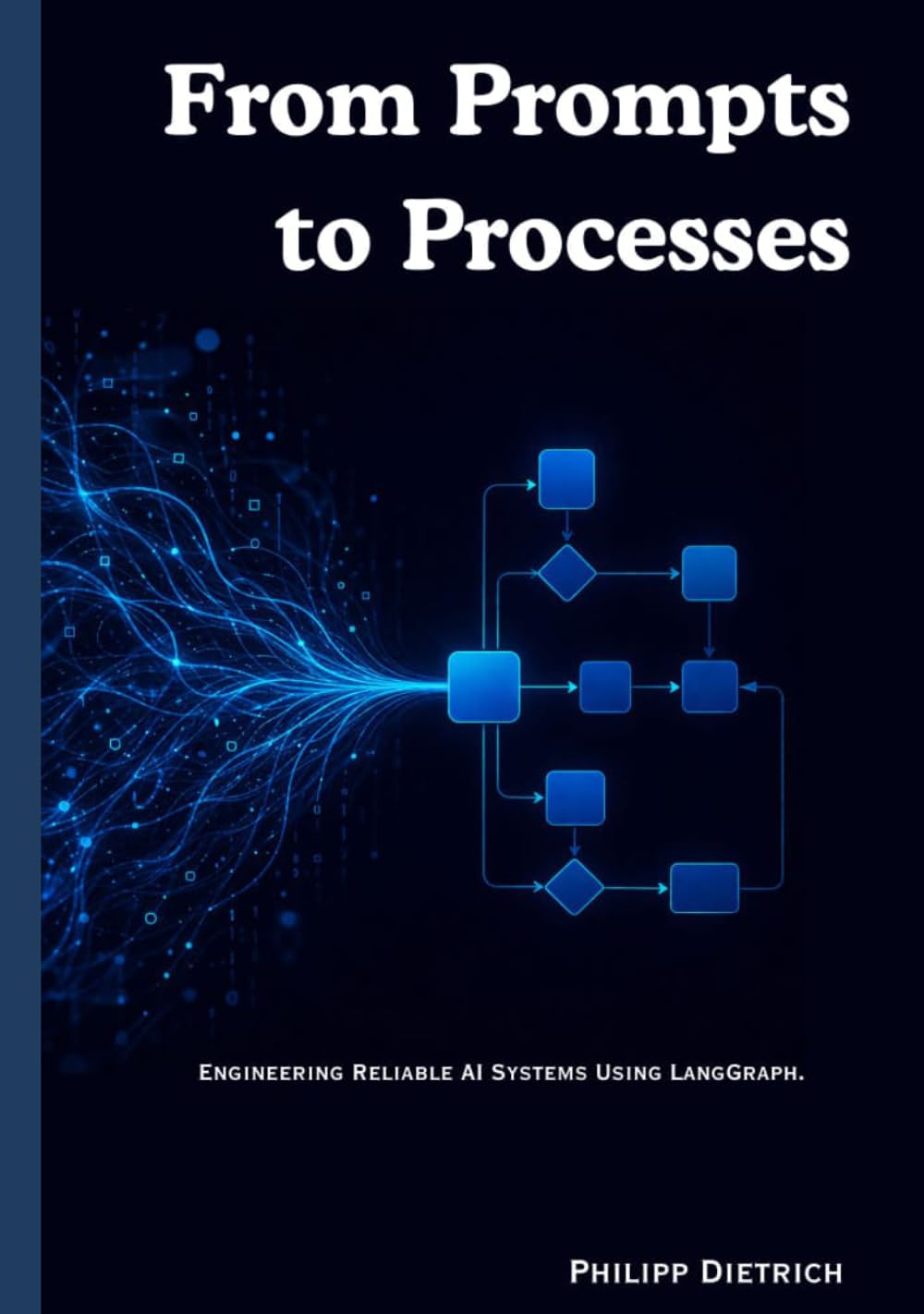 From Prompts to Processes: Engineering Reliable AI Systems Using LangGraph