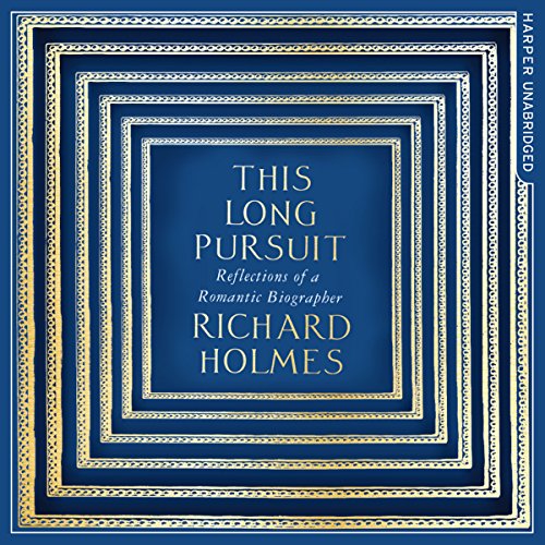 Listen to This Long Pursuit: Reflections of a Romantic Biographer by Richard Holmes episode artwork
