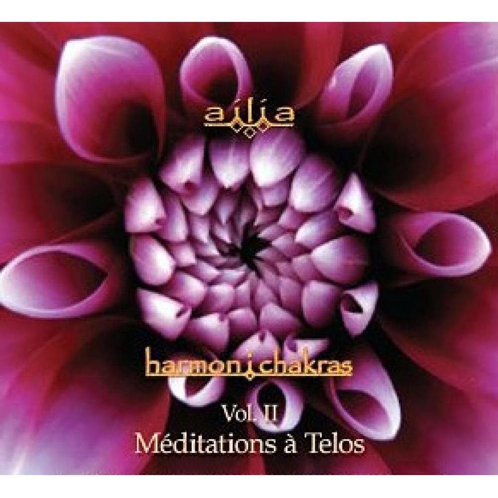 CD - harmon i chakras volume II - Méditations a Telos [Audio CD] AiliA, musique de Louis Lachance
