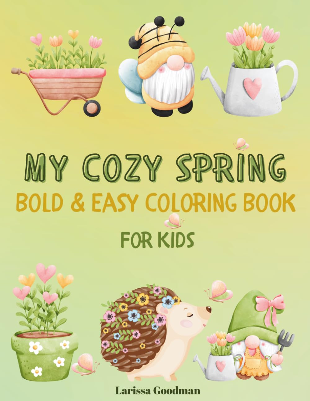 My Cozy Spring Bold & Easy Coloring Book For Kids: 50 Simple And Big Spring Inspired Designs For Relaxation