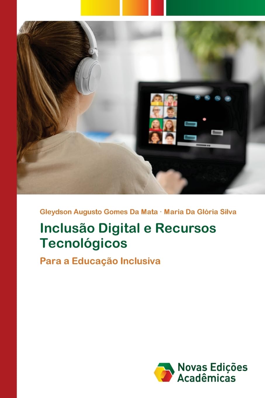 Inclusão Digital e Recursos Tecnológicos: Para a Educação Inclusiva