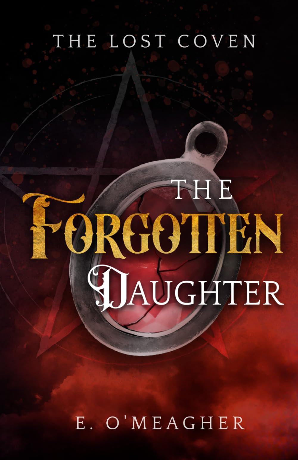 The Forgotten Daughter: The Lost Coven