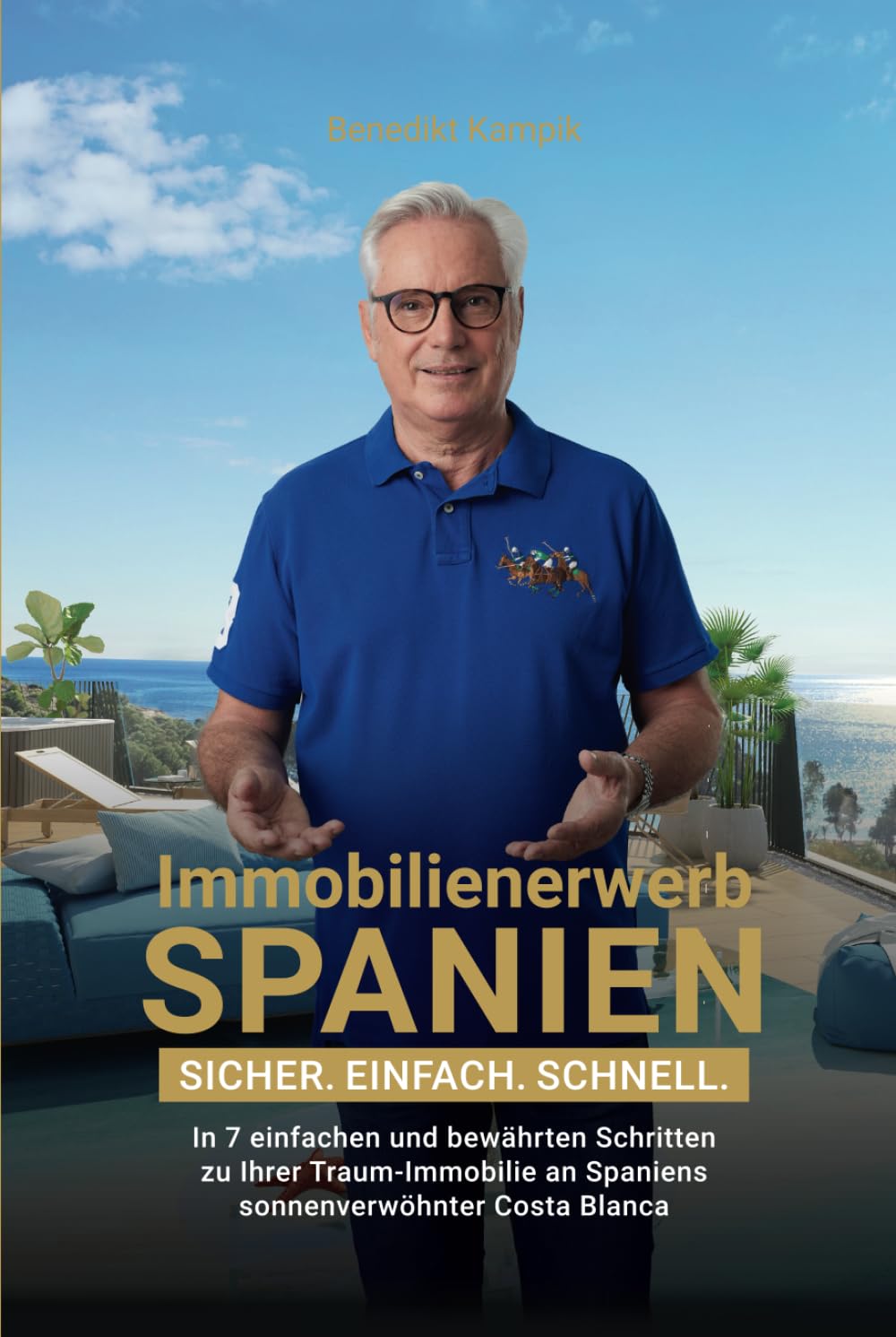 Immobilienerwerb Spanien: Sicher. Einfach. Schnell. In 7 einfachen und bewährten Schritten zu Ihrer Traumimmobilie an Spaniens sonnenverwöhnter Costa