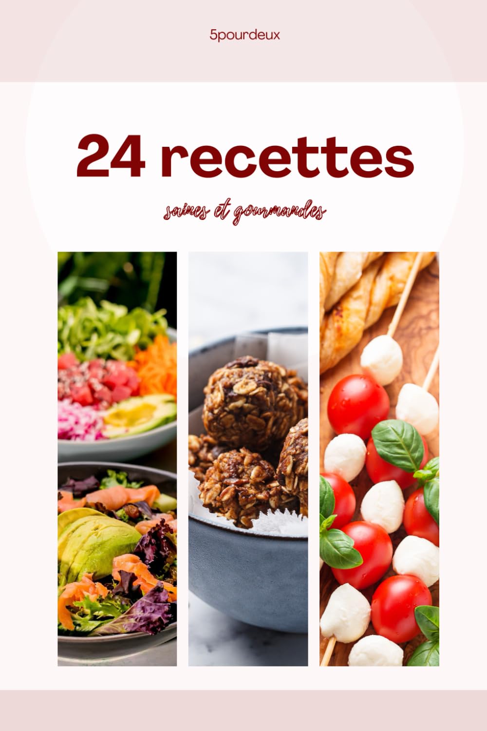 24 recettes saines et gourmandes