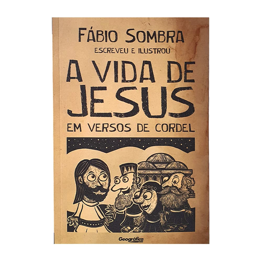 A Vida de Jesus em Versos de Cordel
